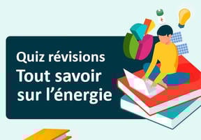 Quiz sur l'énergie révision brevet